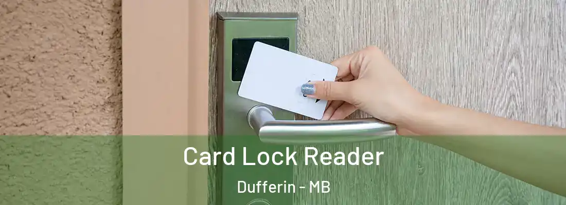  Card Lock Reader Dufferin - MB