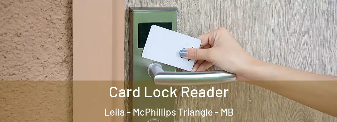  Card Lock Reader Leila - McPhillips Triangle - MB