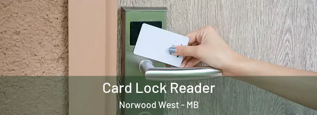  Card Lock Reader Norwood West - MB