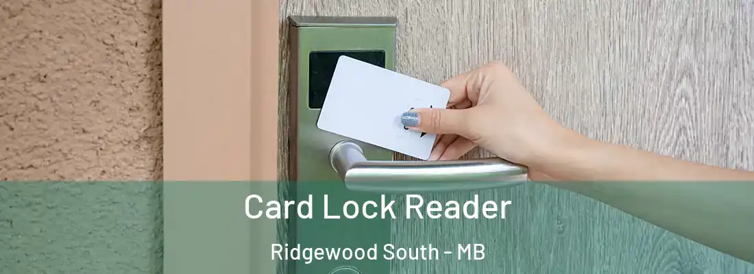  Card Lock Reader Ridgewood South - MB