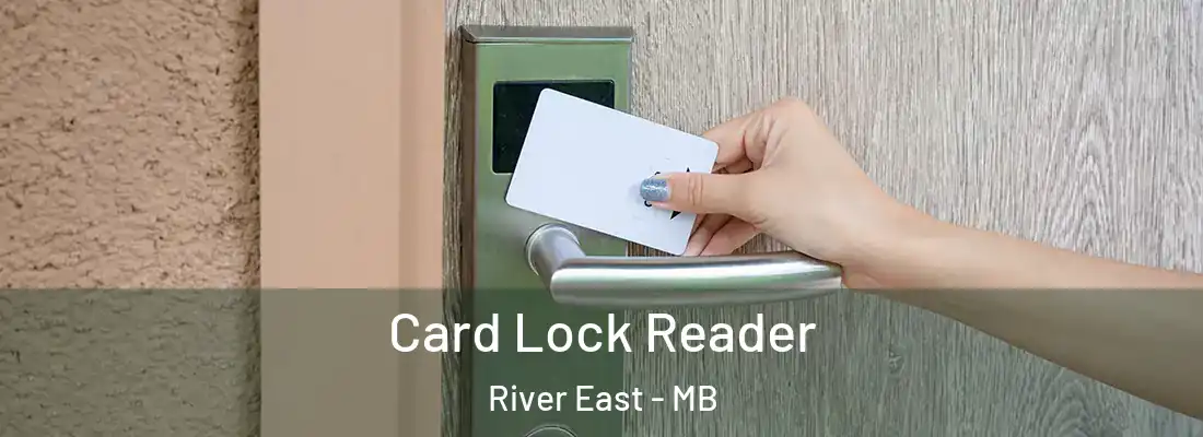  Card Lock Reader River East - MB