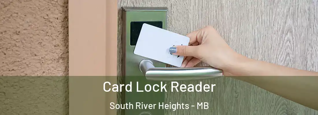  Card Lock Reader South River Heights - MB