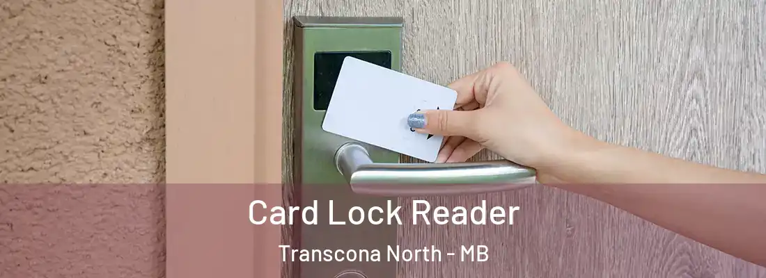  Card Lock Reader Transcona North - MB
