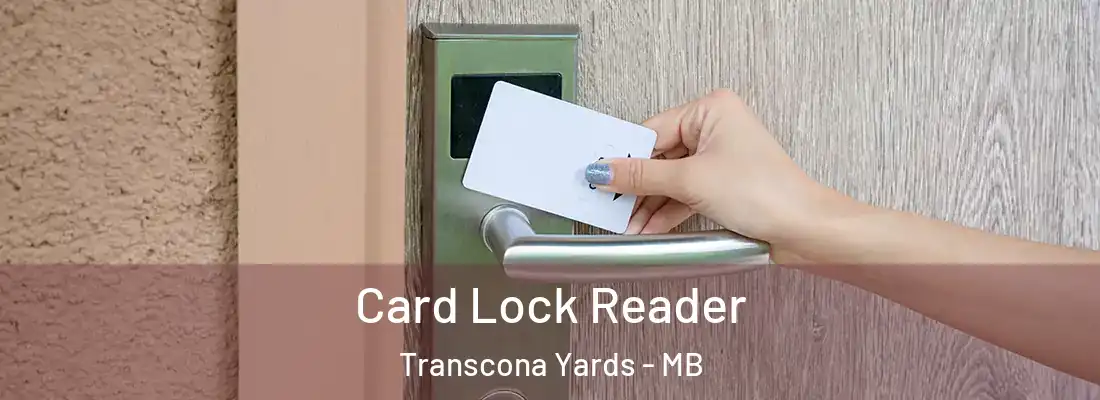  Card Lock Reader Transcona Yards - MB
