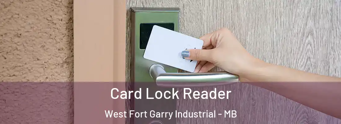  Card Lock Reader West Fort Garry Industrial - MB