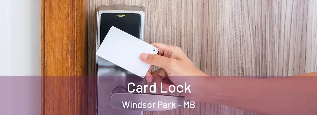  Card Lock Windsor Park - MB