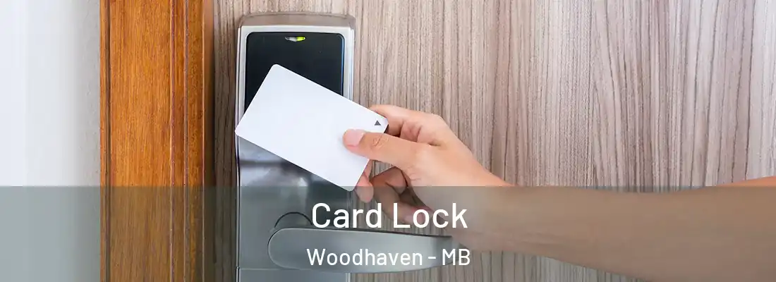  Card Lock Woodhaven - MB