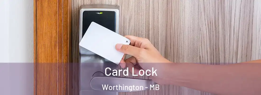  Card Lock Worthington - MB