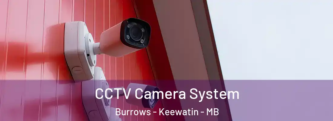  CCTV Camera System Burrows - Keewatin - MB