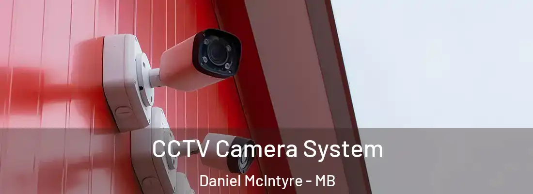  CCTV Camera System Daniel McIntyre - MB