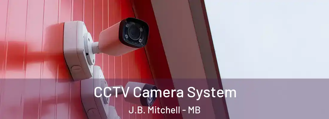  CCTV Camera System J.B. Mitchell - MB