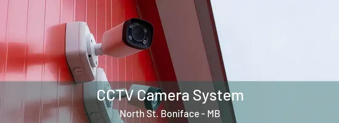  CCTV Camera System North St. Boniface - MB