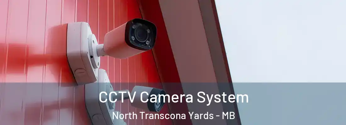  CCTV Camera System North Transcona Yards - MB