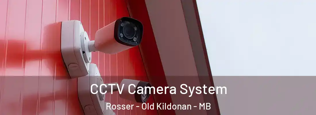  CCTV Camera System Rosser - Old Kildonan - MB
