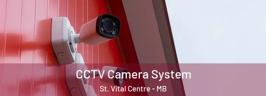  CCTV Camera System St. Vital Centre - MB