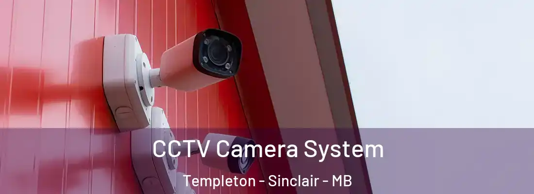  CCTV Camera System Templeton - Sinclair - MB