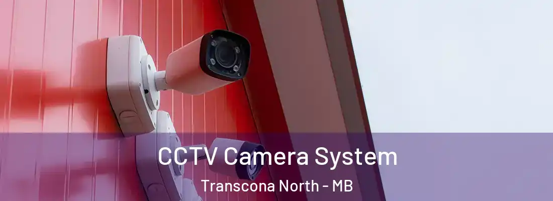  CCTV Camera System Transcona North - MB