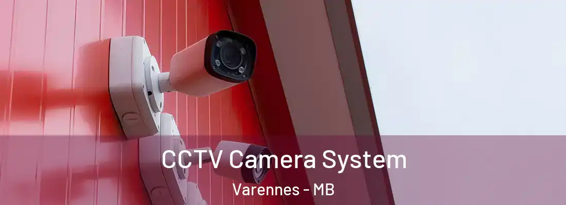  CCTV Camera System Varennes - MB