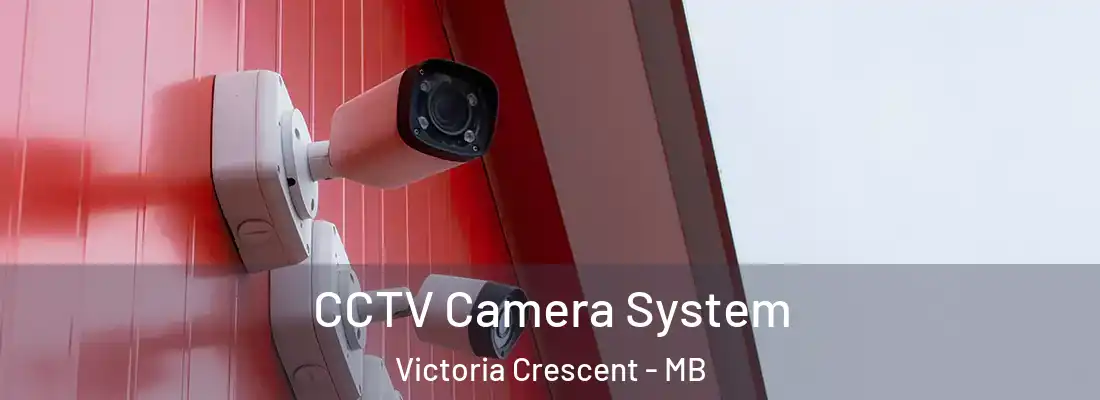  CCTV Camera System Victoria Crescent - MB