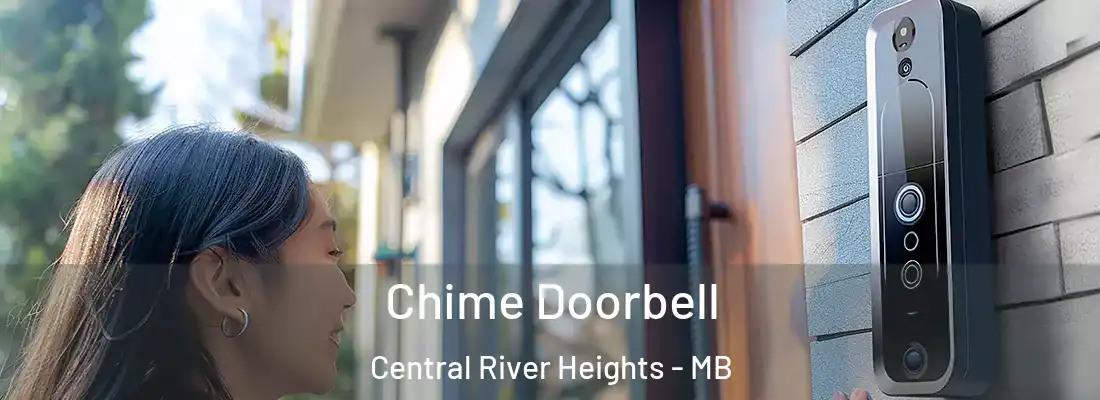  Chime Doorbell Central River Heights - MB