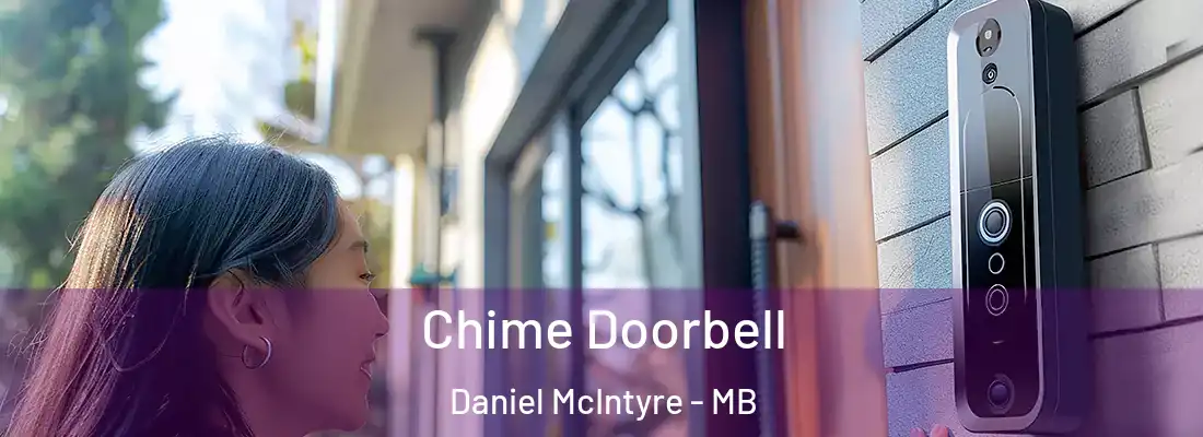  Chime Doorbell Daniel McIntyre - MB