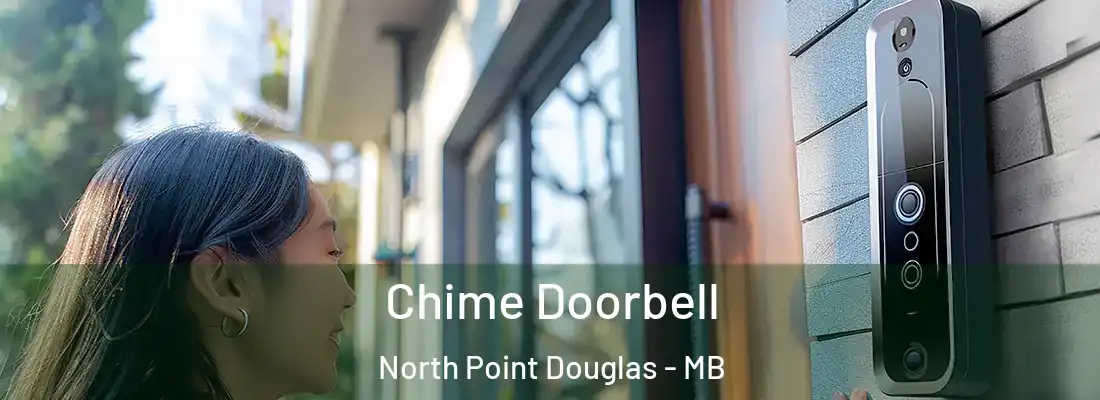  Chime Doorbell North Point Douglas - MB