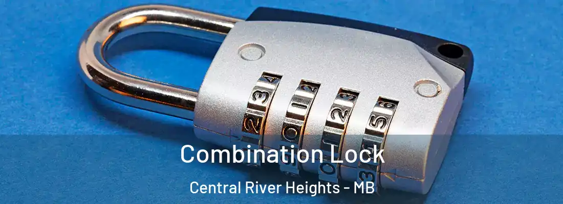  Combination Lock Central River Heights - MB