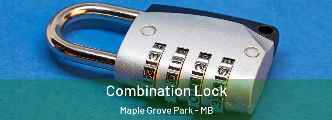  Combination Lock Maple Grove Park - MB