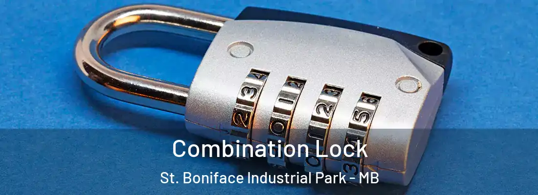  Combination Lock St. Boniface Industrial Park - MB