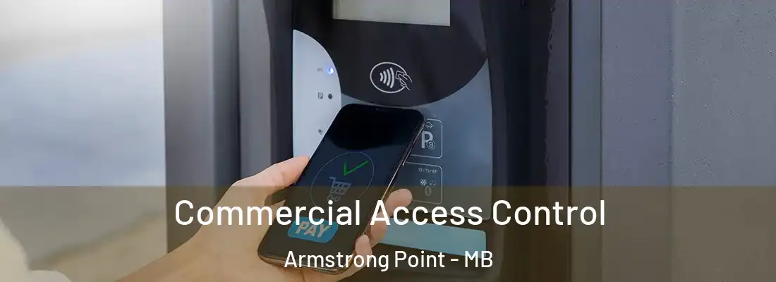  Commercial Access Control Armstrong Point - MB