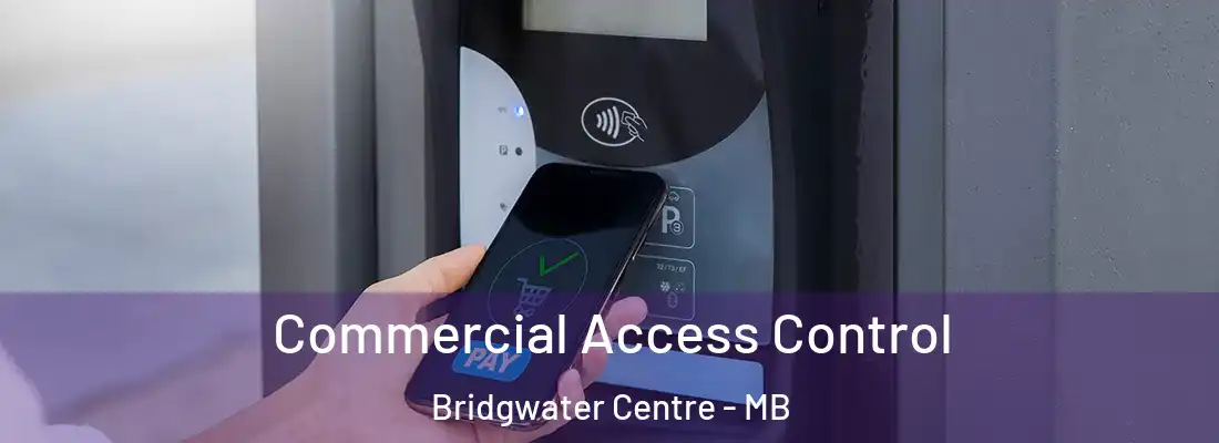  Commercial Access Control Bridgwater Centre - MB