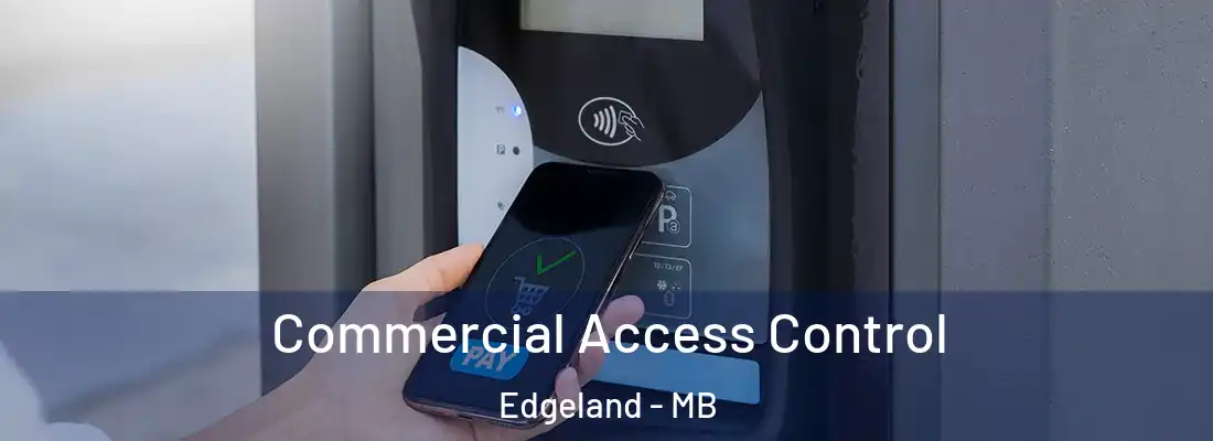  Commercial Access Control Edgeland - MB