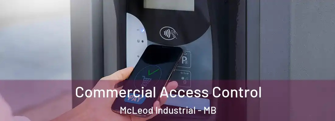  Commercial Access Control McLeod Industrial - MB