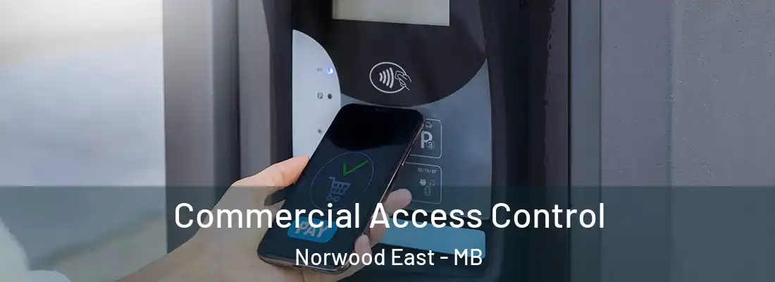  Commercial Access Control Norwood East - MB