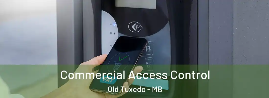  Commercial Access Control Old Tuxedo - MB