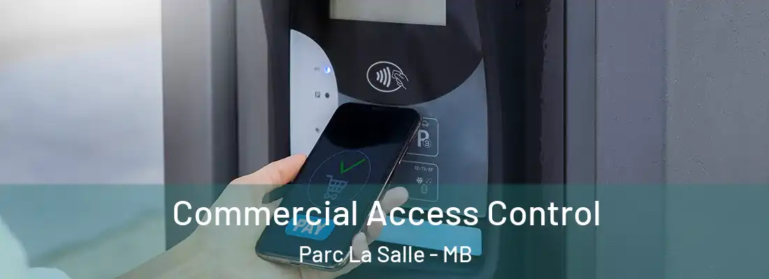  Commercial Access Control Parc La Salle - MB