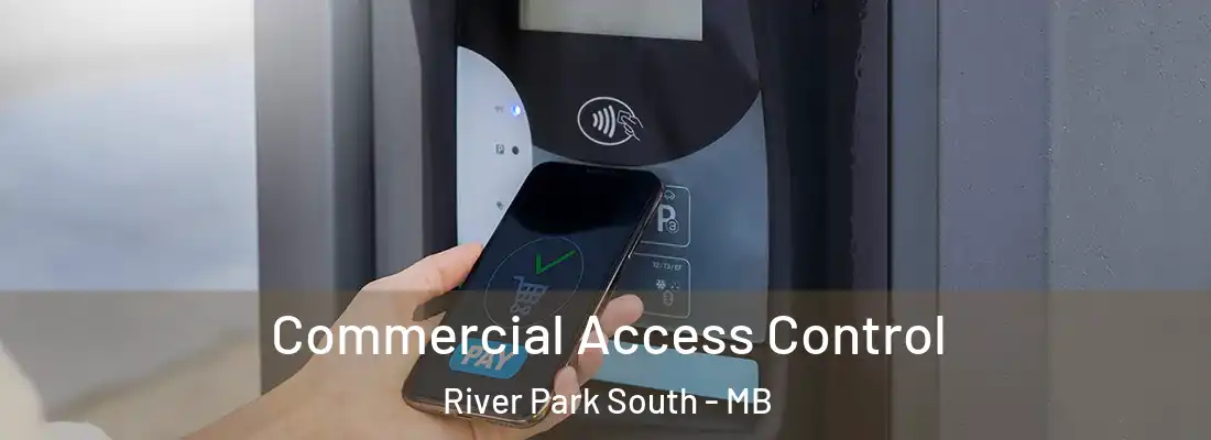 Commercial Access Control River Park South - MB