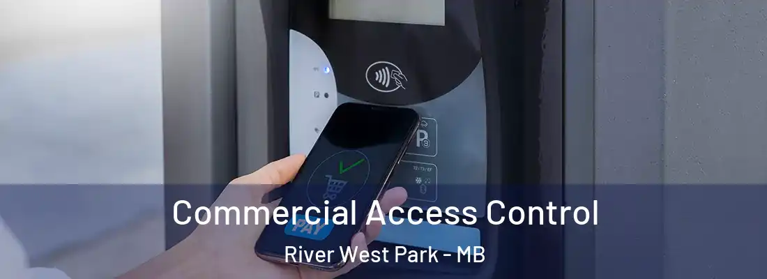  Commercial Access Control River West Park - MB