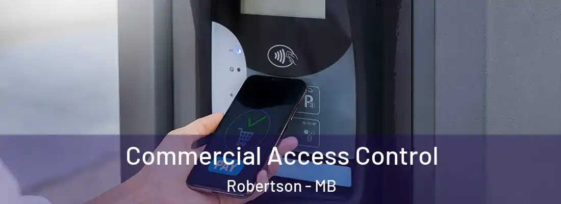  Commercial Access Control Robertson - MB