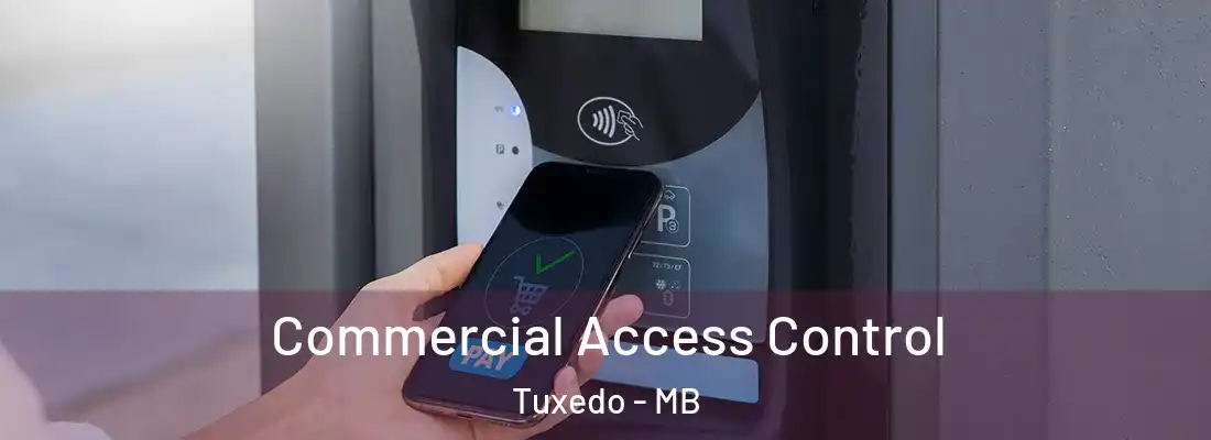  Commercial Access Control Tuxedo - MB