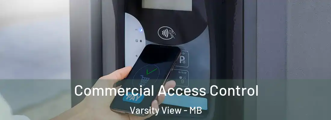  Commercial Access Control Varsity View - MB