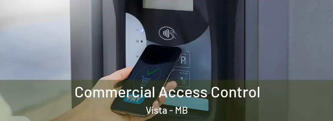  Commercial Access Control Vista - MB
