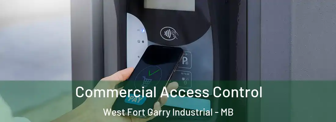  Commercial Access Control West Fort Garry Industrial - MB