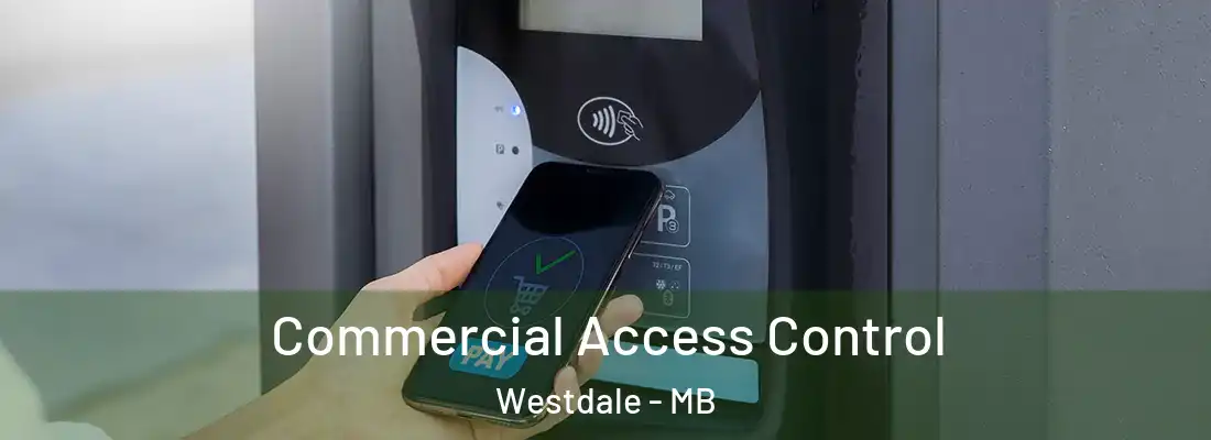  Commercial Access Control Westdale - MB