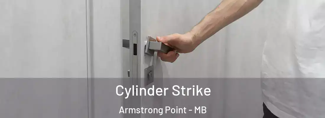  Cylinder Strike Armstrong Point - MB