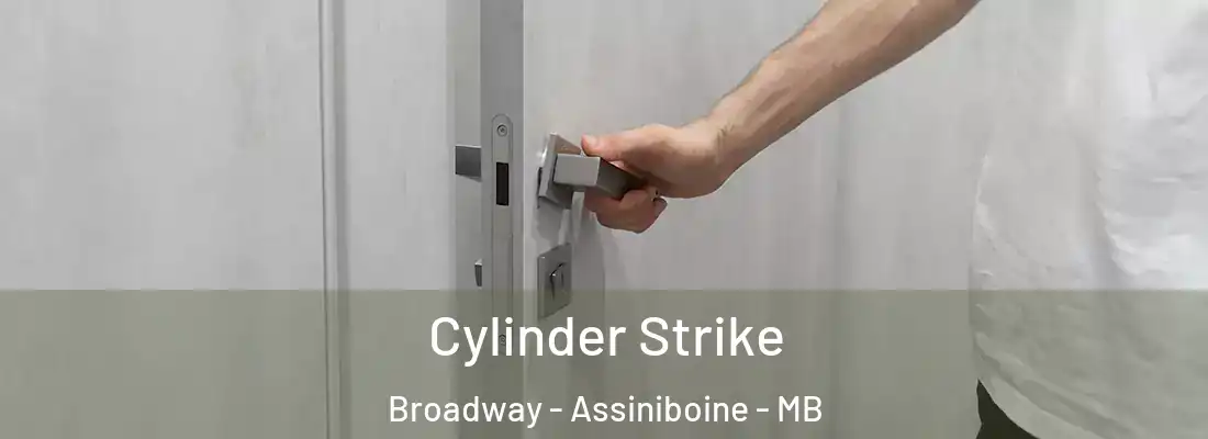 Cylinder Strike Broadway - Assiniboine - MB