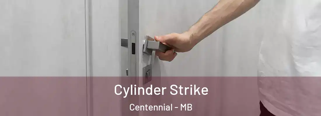  Cylinder Strike Centennial - MB