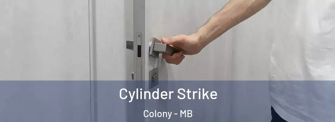  Cylinder Strike Colony - MB