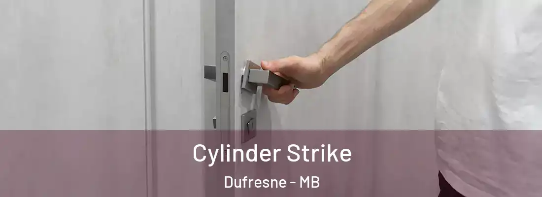  Cylinder Strike Dufresne - MB