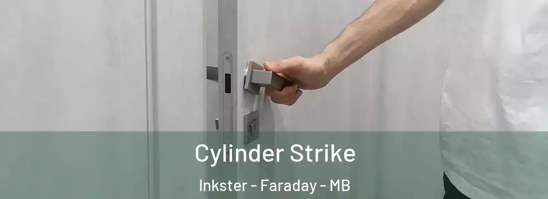  Cylinder Strike Inkster - Faraday - MB